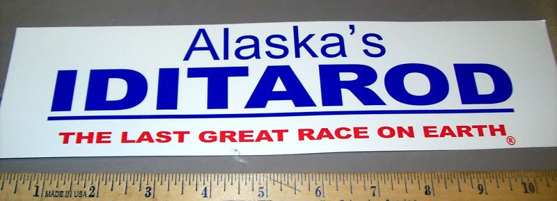 Alaska Iditarod Race last great race bumper Sticker  